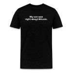 My Son Was Right About Bitcoin T-Shirt