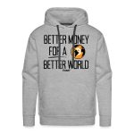 Better Money For A Better World Bitcoin Hoodie Sweatshirt