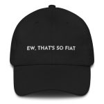 Ew, That's So Fiat Bitcoin Dad Hat
