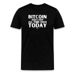 Bitcoin Made A New All Time High Today T-Shirt