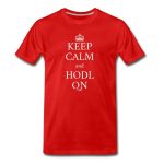Keep Calm and HODL On Bitcoin T-Shirt